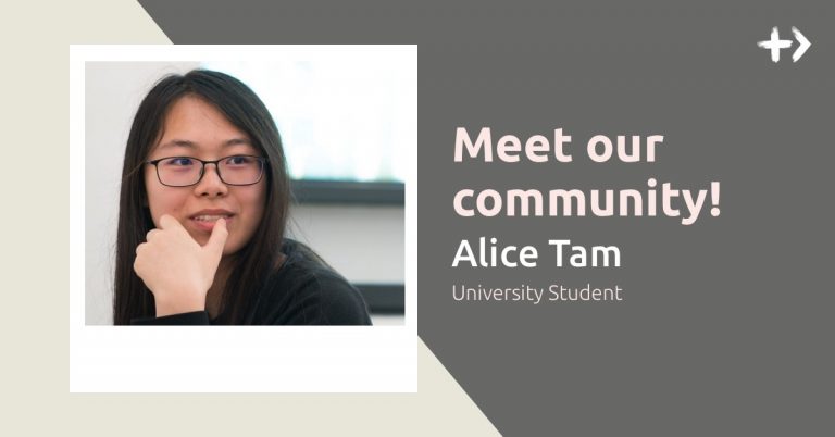 Community Spotlight: Alice Tam, University Student